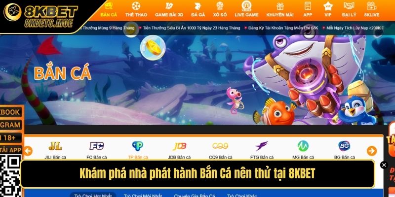Khám phá nhà phát hành Bắn Cá nên thử tại 8KBET