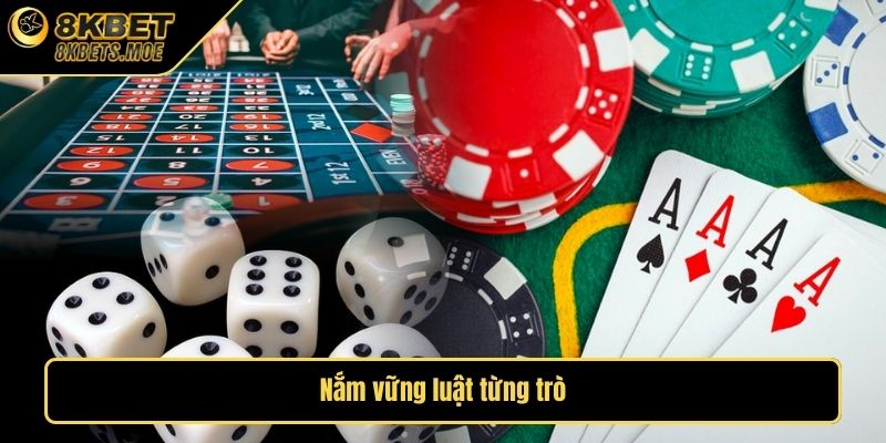 Nắm vững luật từng trò
